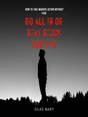 cover image of Go All In or Stay Stuck Forever